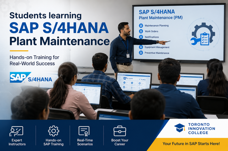 SAP S/4HANA Plant Maintenance training at Toronto Innovation College
